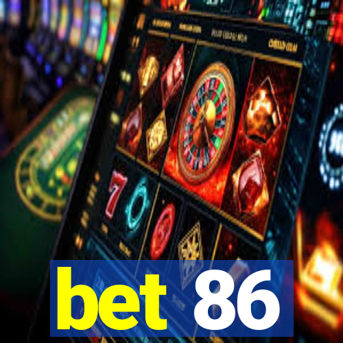 bet 86